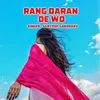 About Rang Daran De Wo Song